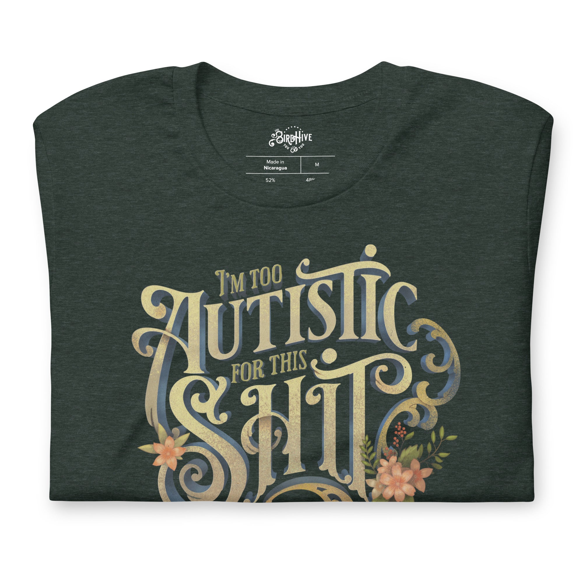 I'm Too Autistic For This Sh** Unisex fit t-shirt