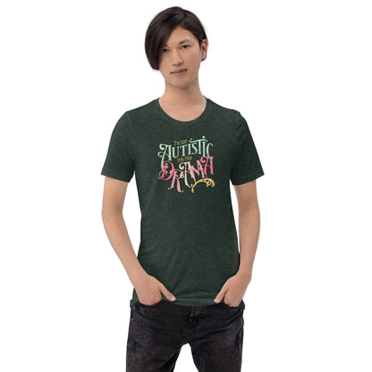 I'm Too Autistic For This Drama Unisex fit t-shirt