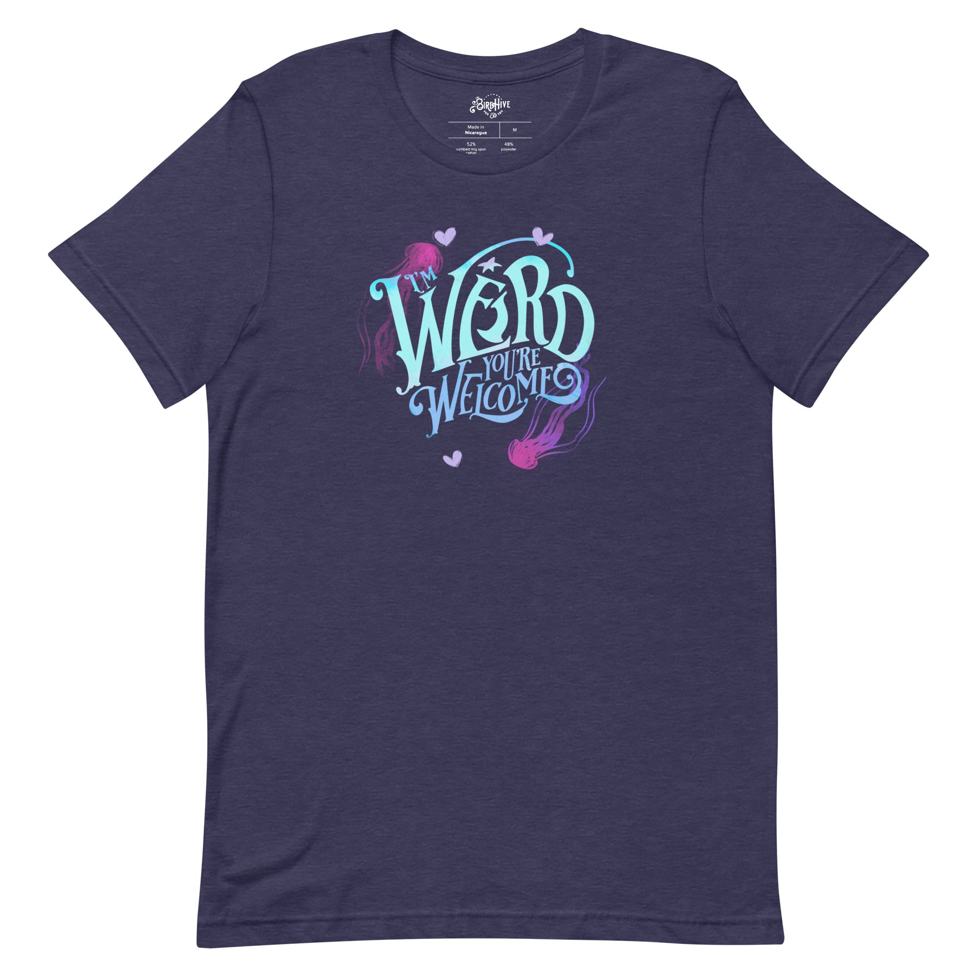 Blue "I'm Weird, You're Welcome" Unisex fit t-shirt