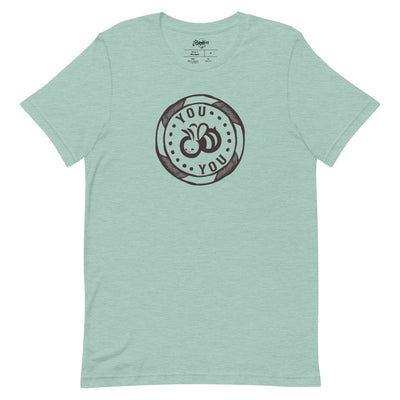 You "Bee" You Unisex Fit Tee