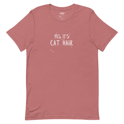 YES. IT'S CAT HAIR Unisex fit tee