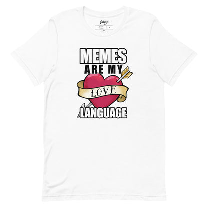 Memes Are My Love Language Unisex Fit Tee