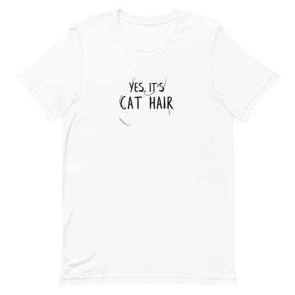 YES. IT'S CAT HAIR Unisex fit tee