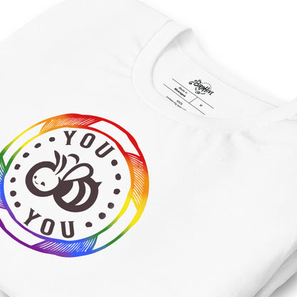 You "Bee" You - Pride Unisex Fit Tee on White