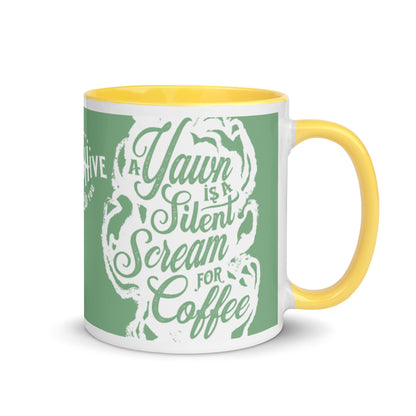 "A Yawn is a Silent Scream for Coffee" Mug with Color Inside