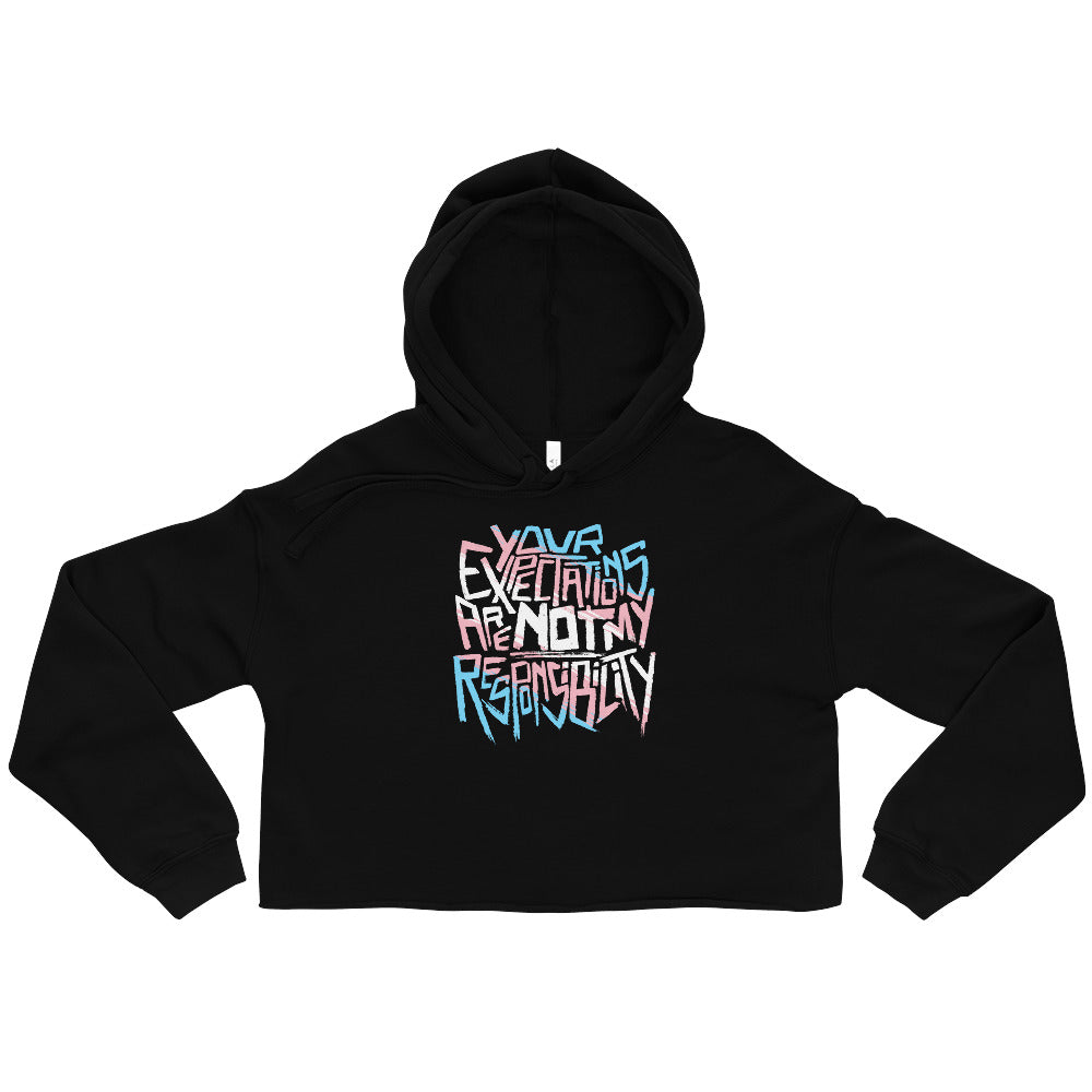 Your Expectations Are Not My Responsibility Fem Fit Crop Hoodie