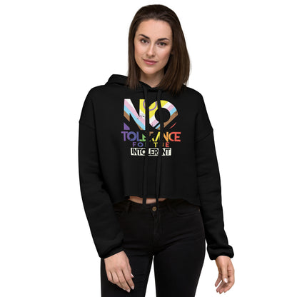 No Tolerance for the Intolerant fem fit Crop Hoodie