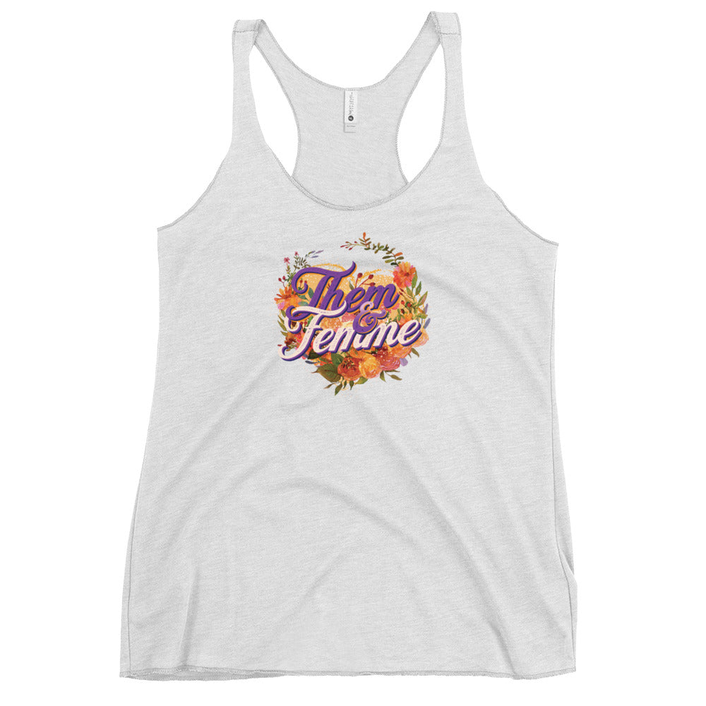 Them and Femme Fem Fit Racerback Tank