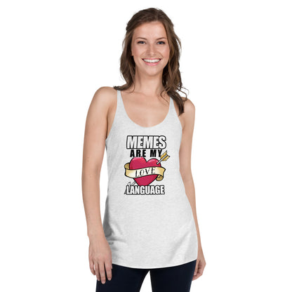 Memes Are My Love Language Fem Fit Racerback Tank