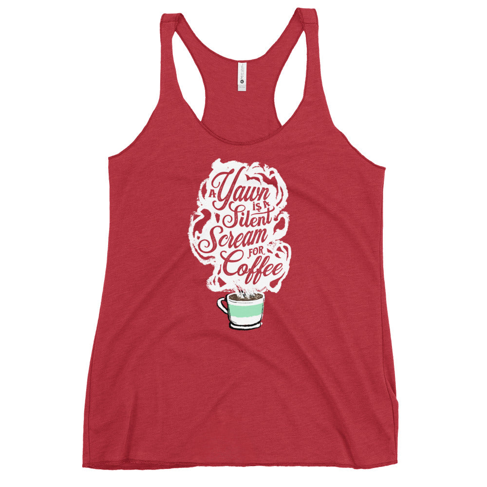 Vintage Red Fem fit Tank Top with White coffee cup with green stripe filled with hot coffee that is releasing white steam. "A Yawn is a Silent Scream for Coffee" written in the steam. 
