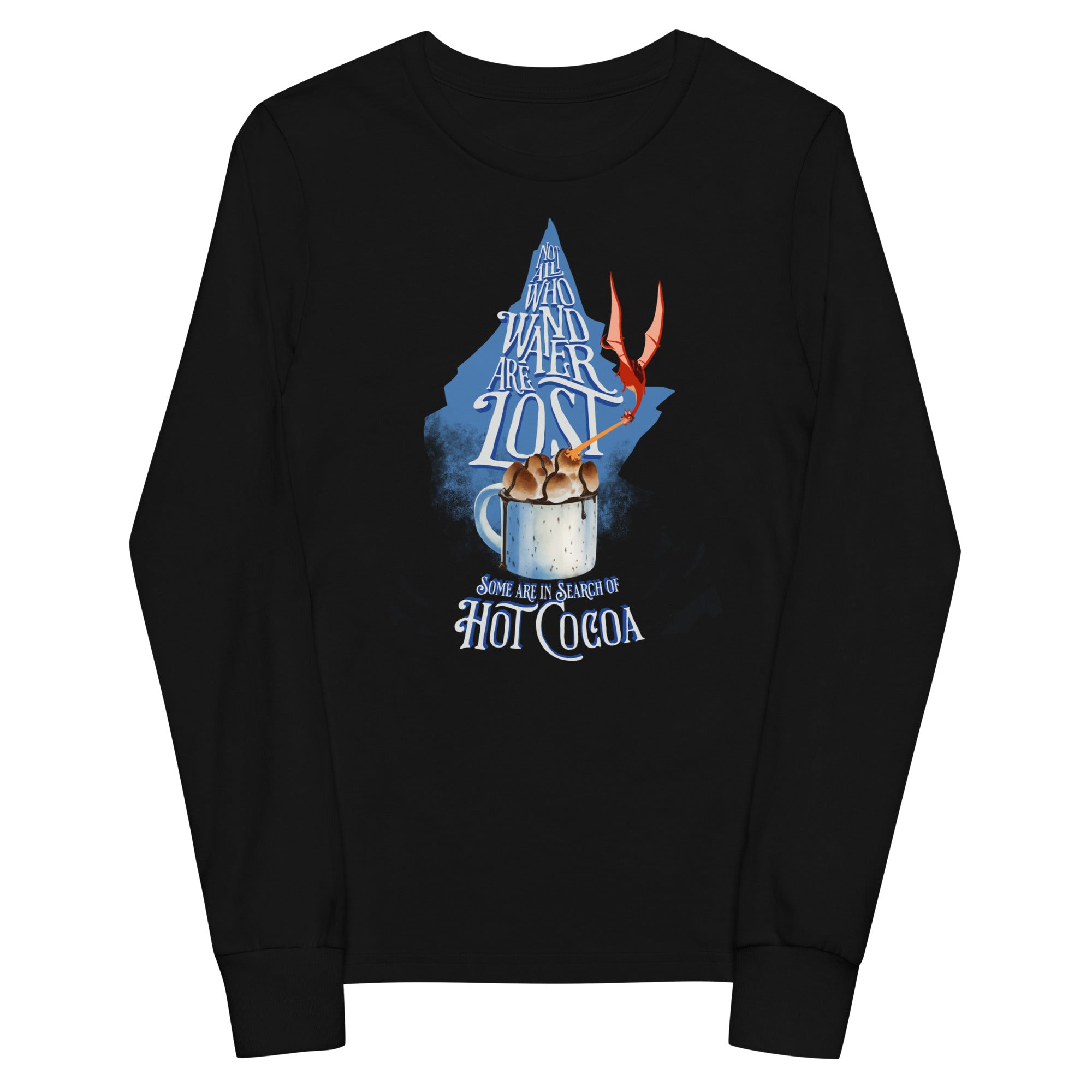 Youth: “Not All Who Wander Are Lost. Some Are In Search Of Hot Cocoa” long sleeve tee