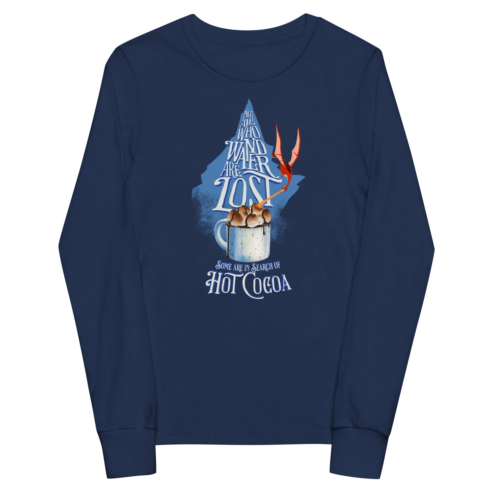 Youth: “Not All Who Wander Are Lost. Some Are In Search Of Hot Cocoa” long sleeve tee