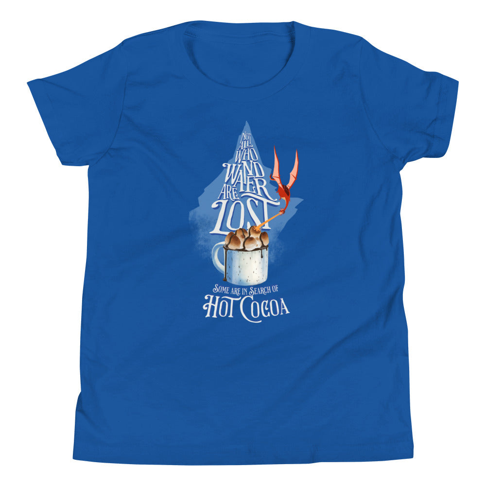 Youth: “Not All Who Wander Are Lost. Some Are In Search Of Hot Cocoa” Short Sleeve T-Shirt